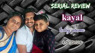 kayal serial today promo 4102024  review [upl. by Adelle]