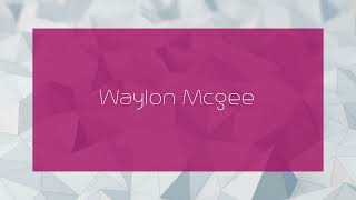 Waylon Mcgee  appearance [upl. by Eldwin]