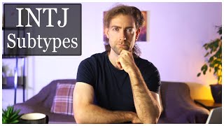 4 Subtypes of The INTJ [upl. by Nad595]