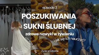 Lizbona Life  szukamy sukni ślubnej  recovery zdrowe nawyki [upl. by Isaak]