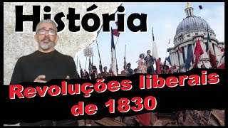 Revoluções liberais de 1830 Liberal Revolutions of 1830 [upl. by Rowan]