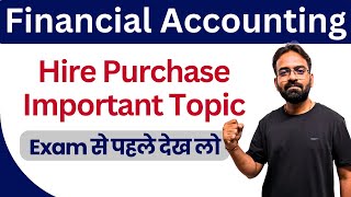 Hire Purchase  One Shot Revision  Financial Accounting  BcomBBA Sem 1st Exam [upl. by Valaria]