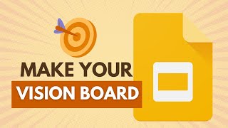 How to Make a Vision Board in Google Slides [upl. by Kitty519]