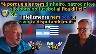 quotARGENTINA E URUGUAI NÃO COMPETEM COM OS BRASILEIROS NA LIBERTADORESquot comenta argentino e uruguaio [upl. by Firman360]