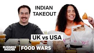 US vs UK Indian Takeout  Food Wars  Insider Food [upl. by Ynomrah]