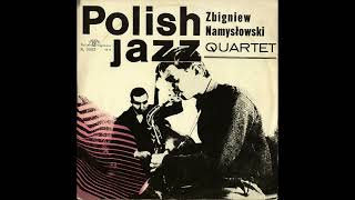 Zbigniew Namysłowski  Polish Jazz side B [upl. by Cristine]