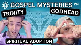 Trinity Godhead amp Spiritual Adoption — Gospel Mysteries Ep 13 [upl. by Niamreg]