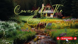 Coward Of The County  Kenny Rogers Lyrics [upl. by Maighdlin]