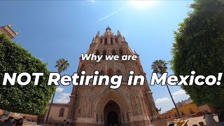 Why We Are NOT Retiring in Mexico [upl. by Enirahtac864]