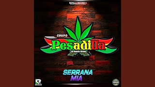 Serrana Mia [upl. by Anastasie]