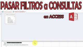 PASAR FILTROS a CONSULTAS en ACCESS [upl. by Tymothy]