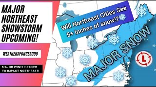 Major Northeast Snowstorm Likely Over 5 Inches of Snow [upl. by Anissa]