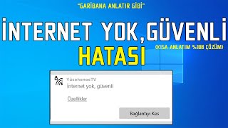 İNTERNET YOKGÜVENLİ HATASI ÇÖZÜMÜ WİNDOWS 1011  GARİBANA ANLATIR GİBİ 18 [upl. by Nolyad]