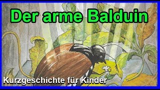 Der Arme BALDUIN  Kurzgeschichte für Kinder bis 6 Jahre  Deutsch Hörbuch Gutenacht zuhören [upl. by Caye445]