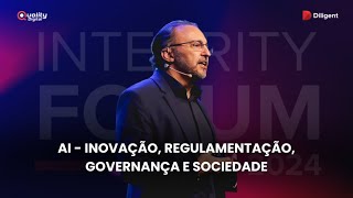 Integrity Forum 2024  AI  Inovação Regulamentação Governança e Sociedade [upl. by Ahseniuq]