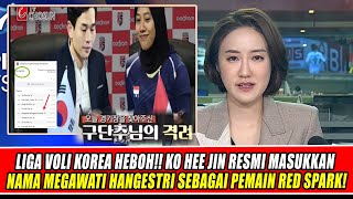 LIGA VOLI KOREA HEBOH KO HEE JIN RESMI MASUKKAN NAMA MEGAWATI HANGESTRI SEBAGAI PEMAIN RED SPARK [upl. by Erma]