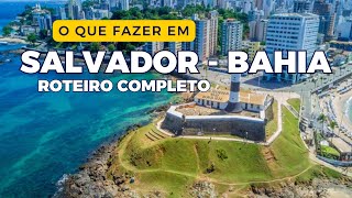 O que fazer em Salvador roteiro completo [upl. by Ramyaj266]