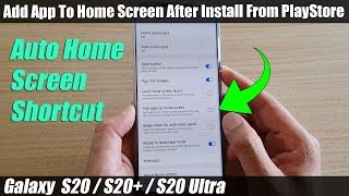 Galaxy S20S20 How to Automatically Add App to Home Screen After Download and Installation [upl. by Vanny]