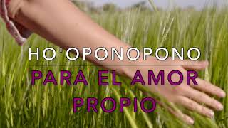 Mejora tu autoestima con Ho’oponopono Un abrazo de Luz Oración y mantra [upl. by Nolek611]