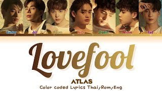 เค้ามาก่อนLovefool  Atlas Lyrics ThaiRomEng [upl. by Hanschen655]