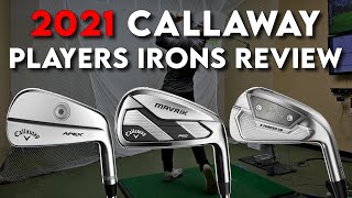 2021 Callaway Player Irons Review  Mavrik Pro Apex MB and X Forged CB [upl. by Nerol]