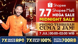 Promo Terbesar Cuma 2 Jam di 77 Shopee Mall Mega Sale Midnight Sale  7 Juli 00000200 WIB [upl. by Ase]