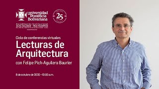 Lecturas de Arquitectura Felipe PichAguilera Baurier [upl. by Lombard]