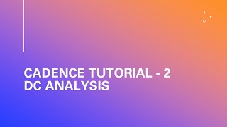 Cadence Tutorial 2  Inverter DC Analysis [upl. by Mundt]