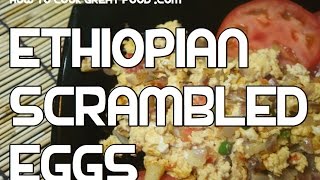 Ethiopian Enqulal Firfir Recipe  Scrambled Eggs Amharic Yenqulal Tibs [upl. by Divaj85]