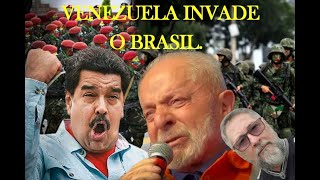 VENEZUELA INVADE O BRASIL SERÁ [upl. by Odo716]