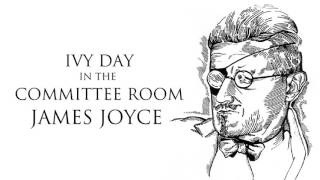 Short Story  Ivy Day In The Committee Room by James Joyce [upl. by Tatiania840]