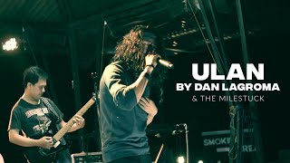 Ulan  Dan Lagroma amp the Milestuck live  Coclea [upl. by Angela]