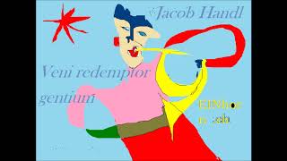 Jacob Handl 15501591 Veni redemptor gentium [upl. by Rorry]