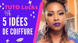 COMMENT COIFFER SES LOCKS  5 idées de coiffure [upl. by Kasevich]