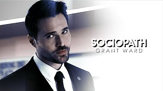 Sociopath ✘ Grant Ward [upl. by Yrannav]