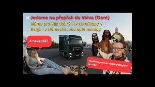 41Opět přepřah ve VOLVO GENT SUPER TIP na nákup v Belgii i v Německu [upl. by Aicilat]