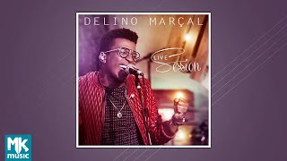 Delino Marçal  Live Session CD COMPLETO [upl. by Retse]