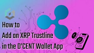 How to Add an XRP Trustline in the D’CENT Wallet App [upl. by Einahpats]