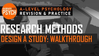 Designing Studies Walkthrough AQA ALevel Psychology [upl. by Ashton697]