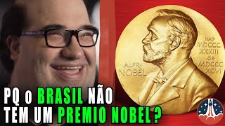 Pq o BRASIL NÃO tem um PRÊMIO NOBEL Educação no BRASIL Sergio SACANI [upl. by Tnarb]