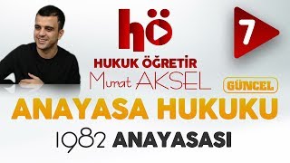 7  1982 Anayasası  Anayasa Hukuku [upl. by Netsreik371]