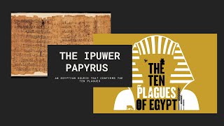 The Ipuwer Papyrus amp The Ten Plagues [upl. by Irod]