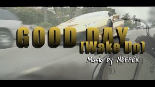 GOOD DAY Wake Up NEFFEX lifelesson musicvideo iwritevideo goodday neffex supercarmusic [upl. by Hiamerej]