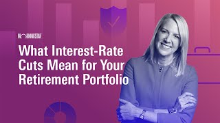 What InterestRate Cuts Mean for Your Retirement Portfolio [upl. by Clareta]