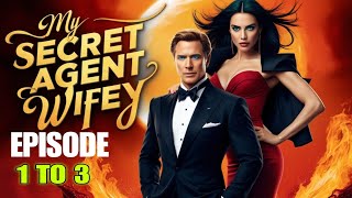 my secret agent wife  episode 1 to 3 pocket novel story  audio book story [upl. by Deloria993]