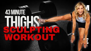 43 Minute Sculpting Thighs Workout  Inner and Outer Thighs [upl. by Pearce183]