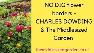 No dig flower borders  Charles Dowding tips [upl. by Trilby]