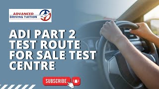 ADI PART 2 Test Route For Sale Test Centre  Driving Test Route For Sale Centre Part 2  ADT Driving [upl. by Ahsinhoj]