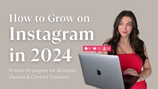 How to Grow on Instagram in 2024 Proven Strategies for Business Owners amp Content Creators [upl. by Ynej]