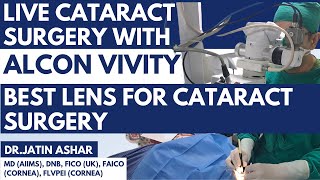 Exploring Alcon Vivity Lens in Live Cataract Surgery  Best Lens for Cataract Surgery [upl. by Ttenrag]